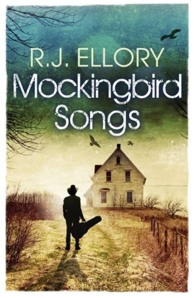Cover for R.J. Ellory · Mockingbird Songs (Paperback Book) (2016)