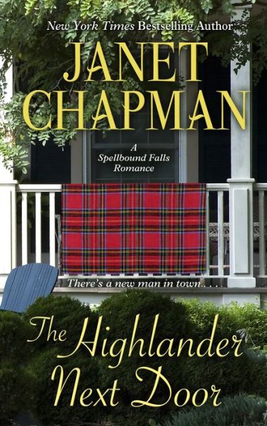 Cover for Janet Chapman · The Highlander Next Door (Hardcover Book) (2015)