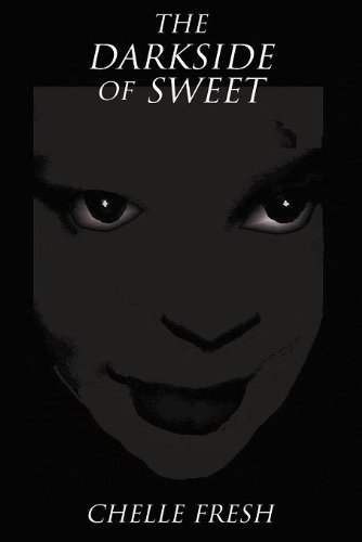 Cover for Chelle Fresh · The Darkside of Sweet (Paperback Book) (2005)