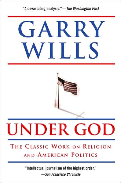 Cover for Garry Wills · Under God (Paperback Book) [Reissue edition] (2007)