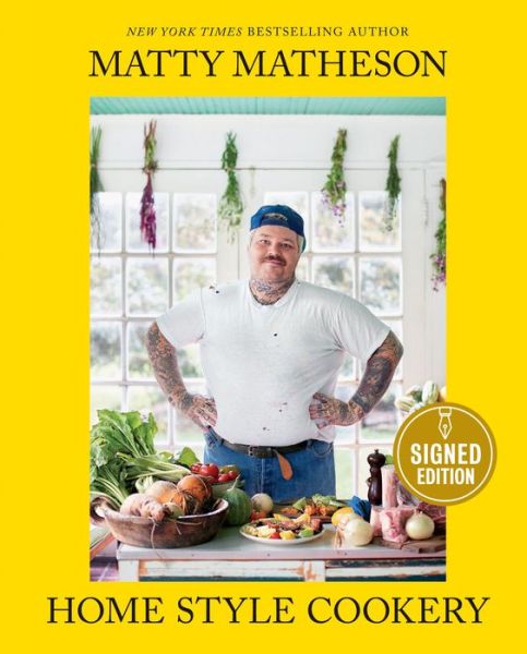 Cover for Matty Matheson · Matty Matheson Home Style Cookery (Hardcover Book) (2020)