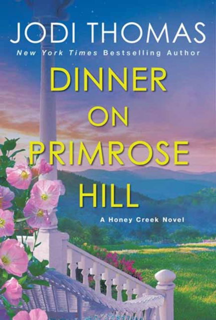Cover for Jodi Thomas · Dinner on Primrose Hill: A Heartwarming Texas Love Story - A Honey Creek Novel (#3) (Paperback Book) (2022)