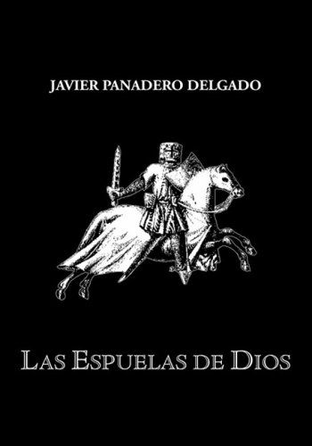 Cover for Javier Panadero Delgado · Las Espuelas De Dios (Gebundenes Buch) [Spanish edition] (2008)