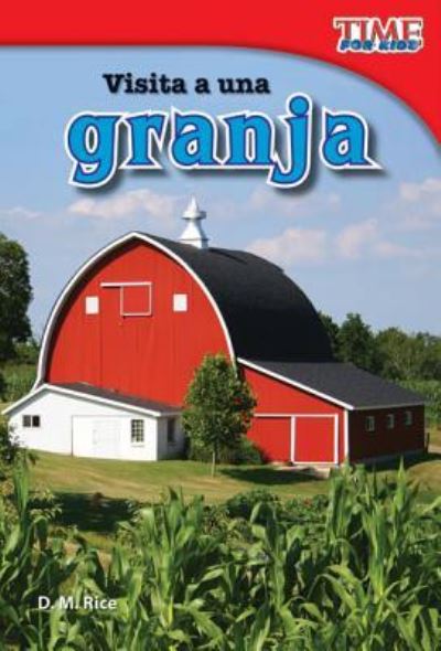 Visita a Una Granja - D. M. Rice - Books - Teacher Created Materials, Incorporated - 9781433344350 - February 28, 2012