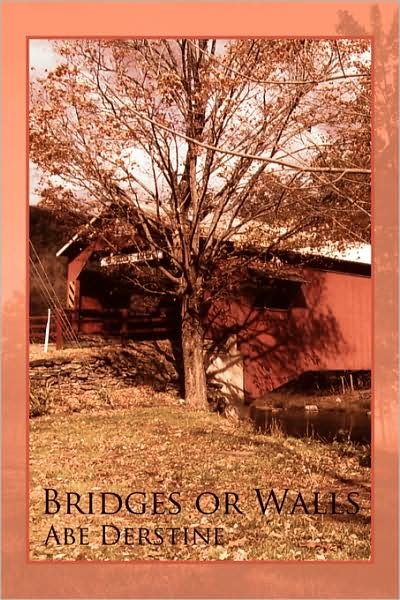 Abraham Derstine · Bridges or Walls (Pocketbok) (2008)