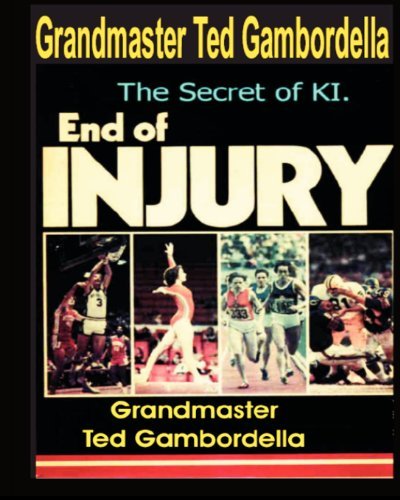 Cover for Ted Gambordella · The End of Injury: How to Prevent Athletic Injuries, Improve Performance and Develop a Positive Mental Attitude (Paperback Book) (2009)