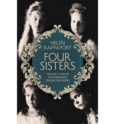 Cover for Helen Rappaport · Four Sisters: The Lost Lives of the Romanov Grand Duchesses (Pocketbok) [Air Iri OME edition] (2014)