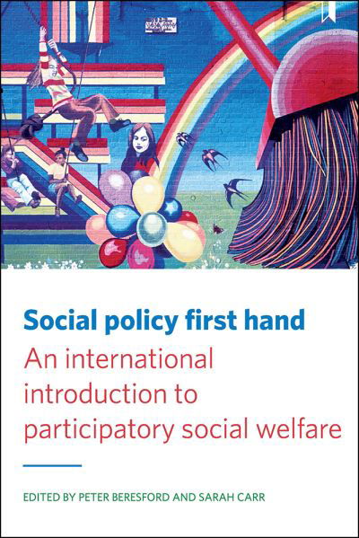 Social Policy First Hand: An International Introduction to Participatory Social Welfare -  - Books - Bristol University Press - 9781447332350 - July 11, 2018