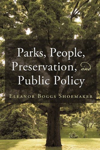 Cover for Eleanor Boggs Shoemaker · Parks, People, Preservation, and Public Policy (Paperback Book) (2010)