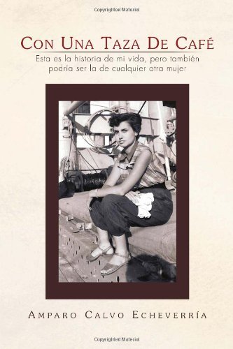 Cover for Amparo Calvo Echeverria · Con Una Taza De Cafe (Innbunden bok) [Spanish edition] (2010)