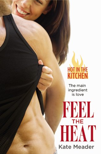 Cover for Kate Meader · Feel the Heat (Paperback Book) (2013)