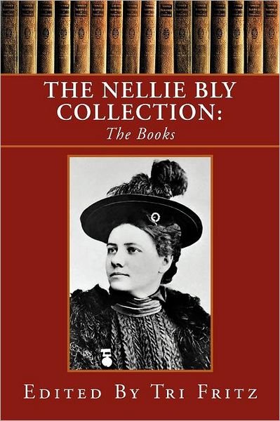 Cover for Tri Fritz · The Nellie Bly Collection (Paperback Book) (2012)