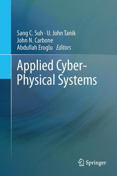 Cover for Sang C Suh · Applied Cyber-Physical Systems (Hardcover Book) [2014 edition] (2013)