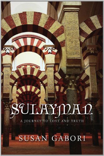 Cover for Susan Gabori · Sulayman : a Journey to Love and Truth (Paperback Book) (2011)