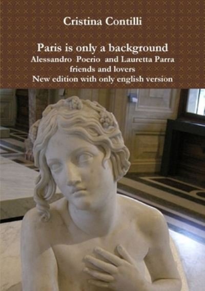 Cover for Cristina Contilli · Paris Is Only a Background (Bog) (2012)