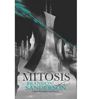 Cover for Brandon Sanderson · Mitosis - The Reckoners (Hardcover bog) (2014)