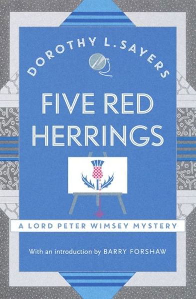 Five Red Herrings: A classic in detective fiction - Lord Peter Wimsey Mysteries - Dorothy L Sayers - Livros - Hodder & Stoughton - 9781473621350 - 25 de agosto de 2016