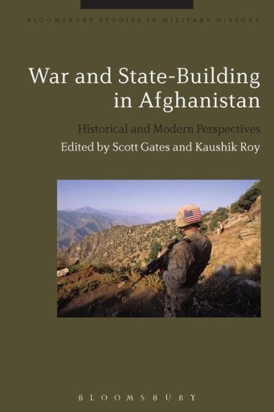 Cover for Scott Gates · War and State-Building in Afghanistan: Historical and Modern Perspectives - Bloomsbury Studies in Military History (Pocketbok) (2016)