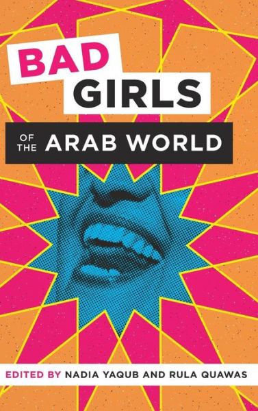 Cover for Bad Girls of the Arab World (Gebundenes Buch) (2017)