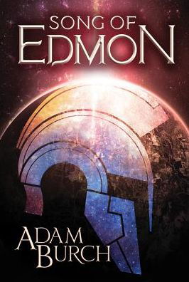 Cover for Adam Burch · Song of Edmon - The Fracture Worlds (Paperback Book) (2017)