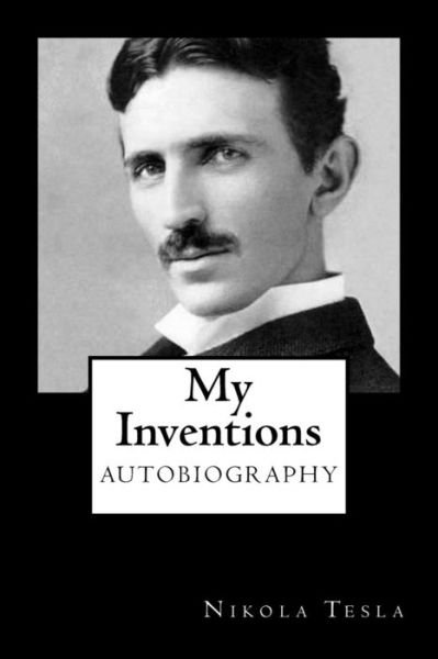 Cover for Nikola Tesla · My Inventions (Paperback Book) (2012)