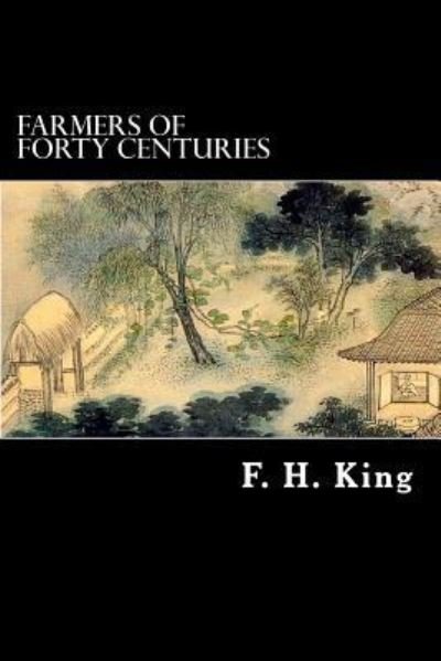 Cover for F H King · Farmers of Forty Centuries (Paperback Book) (2012)
