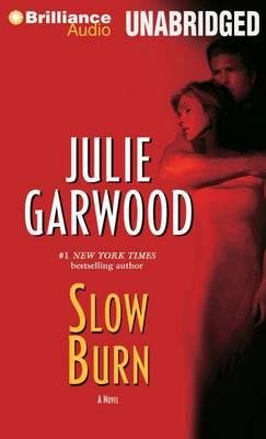 Cover for Julie Garwood · Slow Burn (Buchanan-renard-mackenna) (Lydbok (CD)) [Unabridged edition] (2013)