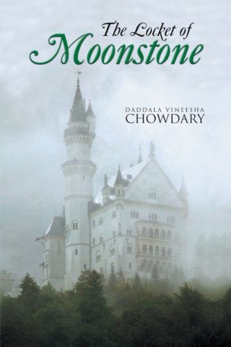The Locket of Moonstone - Daddala Vineesha Chowdary - Books - PartridgeIndia - 9781482812350 - September 18, 2013
