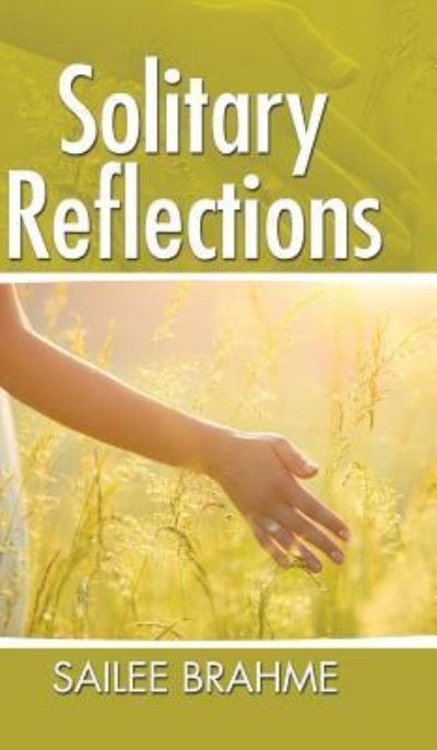 Cover for Sailee Brahme · Solitary Reflections (Hardcover Book) (2016)