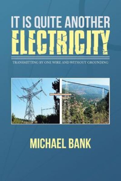 Cover for Michael Bank · It Is Quite Another Electricity (Taschenbuch) (2017)