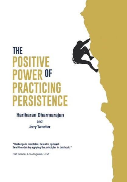 Cover for Hariharan Dharmarajan · The Positive Power of Practicing Persistence (Hardcover Book) (2015)