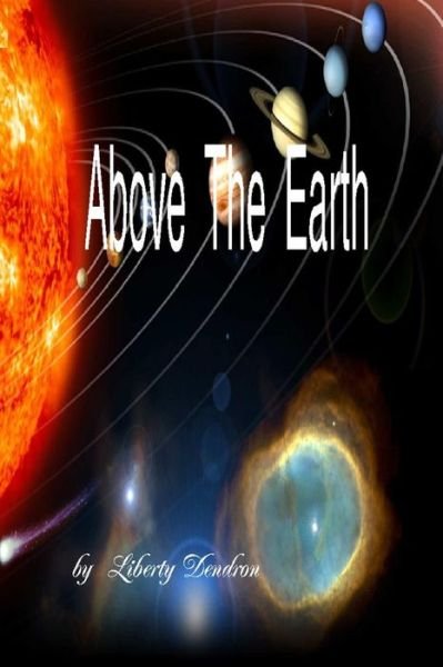 Cover for Liberty Dendron · Above the Earth (Paperback Book) (2013)