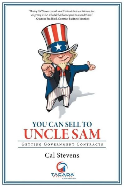 Cover for Cal Stevens · You Can Sell to Uncle Sam: Getting Government Contracts (Paperback Book) (2014)