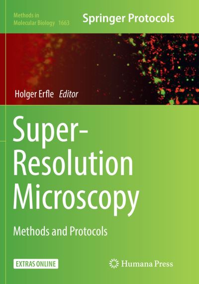 Cover for Super-Resolution Microscopy: Methods and Protocols - Methods in Molecular Biology (Paperback Book) [Softcover reprint of the original 1st ed. 2017 edition] (2018)