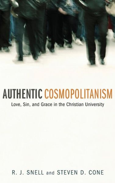 Cover for R J Snell · Authentic Cosmopolitanism (Inbunden Bok) (2013)