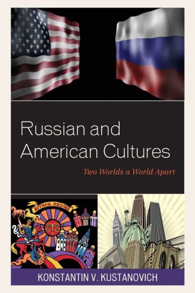 Cover for Konstantin V. Kustanovich · Russian and American Cultures: Two Worlds a World Apart (Paperback Book) (2020)