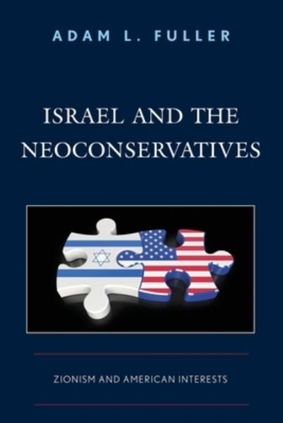 Cover for Fuller · Israel and the Neoconservatives (Bog) (2023)