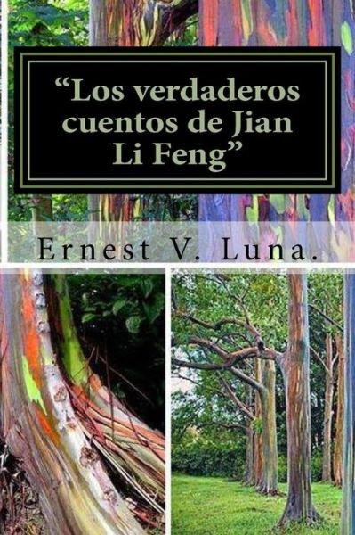 Cover for Evll Ernest V Luna · Los Verdaderos Cuentos De Jian Li Feng (Paperback Book) (2014)