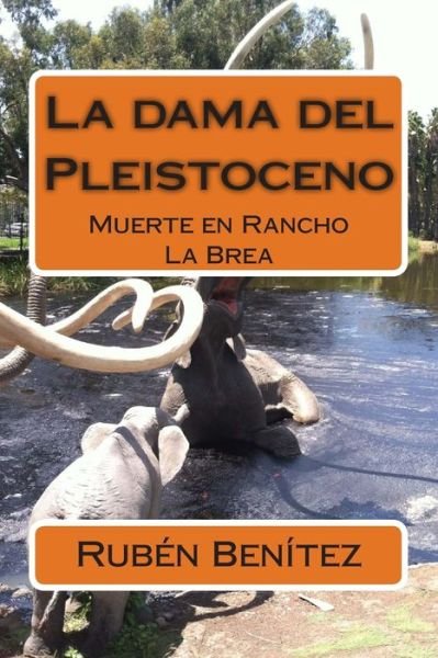 Cover for Ruben a Benitez · La dama del Pleistoceno (Paperback Book) (2015)