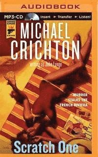 Cover for Michael Crichton · Scratch One (MP3-CD) (2015)