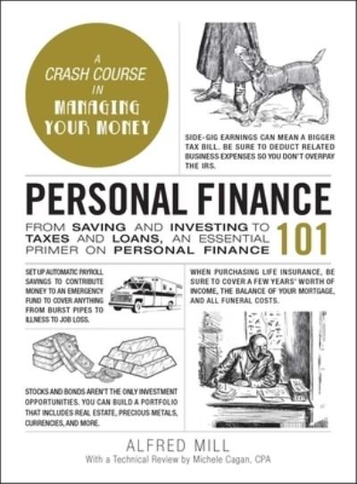 Cover for Alfred Mill · Personal Finance 101: From Saving and Investing to Taxes and Loans, an Essential Primer on Personal Finance - Adams 101 Series (Hardcover Book) (2020)