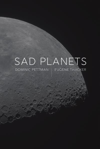 Cover for Dominic Pettman · Sad Planets (Innbunden bok) (2024)