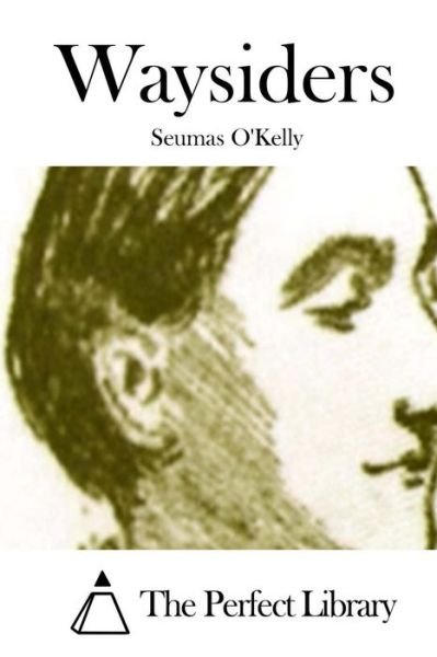 Cover for Seumas O\'kelly · Waysiders (Taschenbuch) (2015)