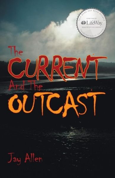 Cover for Jay Allen · The Current and the Outcast (Paperback Bog) (2016)