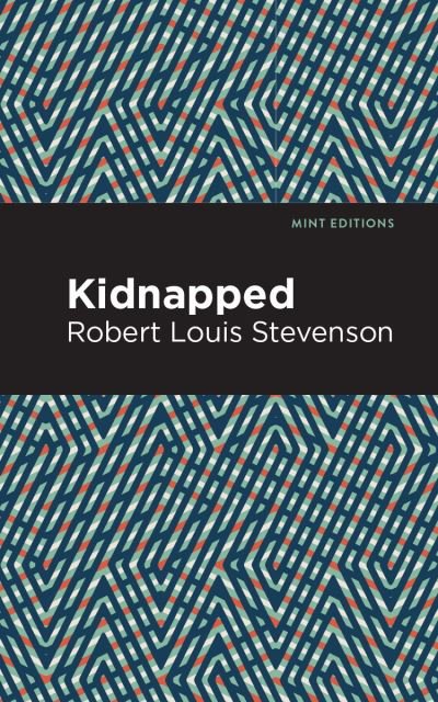 Kidnapped - Mint Editions - Robert Louis Stevenson - Books - Graphic Arts Books - 9781513266350 - January 7, 2021