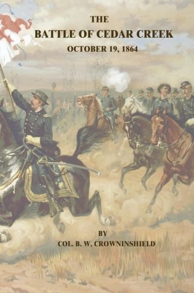 Cover for Col B W Crowninshield · The Battle of Cedar Creek: October 19, 1864 (Paperback Bog) (2015)
