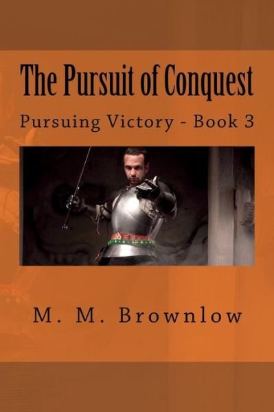 Cover for M M Brownlow · The Pursuit of Conquest (Paperback Book) (2016)