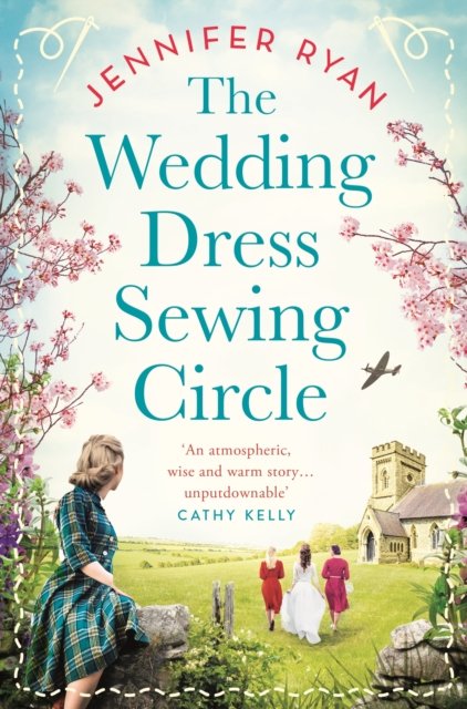Cover for Jennifer Ryan · The Wedding Dress Sewing Circle: A heartwarming nostalgic World War Two novel inspired by real events (Paperback Book) (2023)