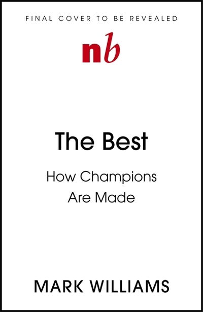 Cover for A. Mark Williams · The Best: How Elite Athletes Are Made (Hardcover Book) (2020)