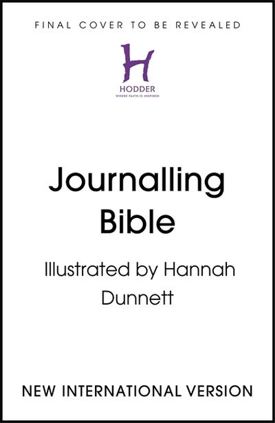 Cover for New International Version · NIV Journalling Bible Illustrated by Hannah Dunnett (Innbunden bok) [New edition] (2020)